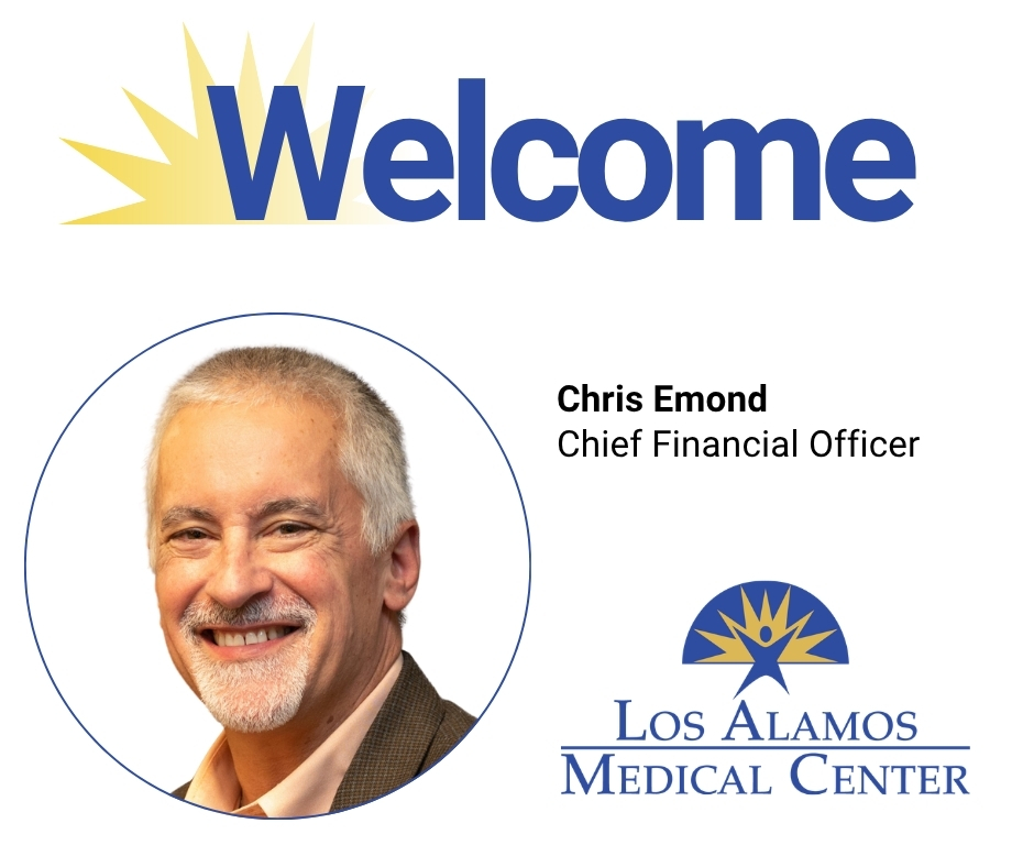 Los Alamos Medical Center Welcomes Chris Emond As Chief Financial Officer